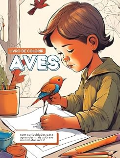 Livro Livro de Colorir - AVES - Coleção Animais: Desenhos e curiosidades para aprender mais sobre as aves