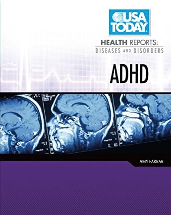 ADHD (USA TODAY Health Reports: Diseases and Disorders) Library Binding – August 1, 2010