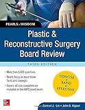 Plastic and Reconstructive Surgery Board Review: Pearls of Wisdom, Third Edition