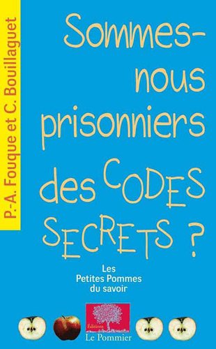 Sommes-nous prisonniers des codes secrets ?