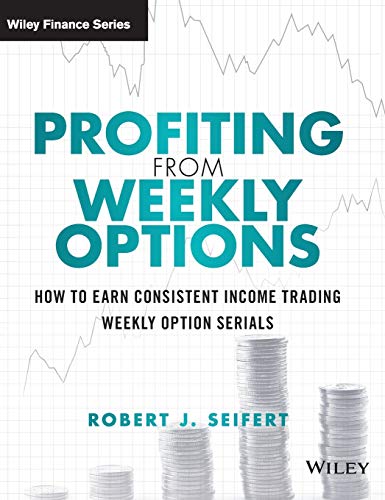 ^**^ Book Profiting from Weekly Options: How to Earn Consistent Income Trading Weekly Option Serials (Wiley Trading) Pdf Epub Mobi Audiobook