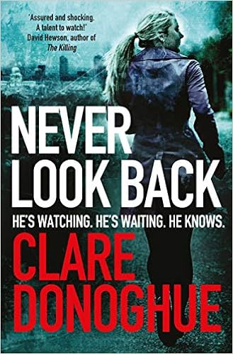 Never Look Back Di Mike Lockyer Book 1 Di Mike Lockyer - 