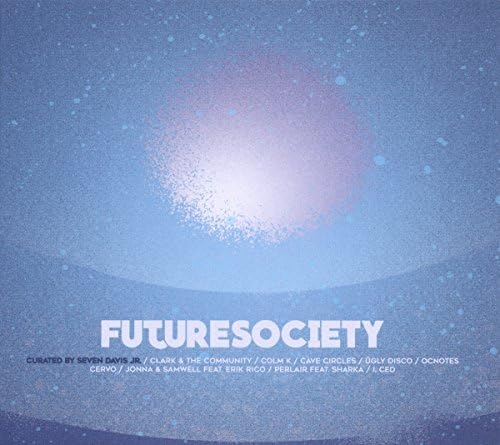Future Society - Curated by Seven Davis / Various