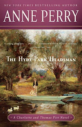 The Hyde Park Headsman: A Charlotte and Thomas Pitt Novel (Charlotte and Thomas Pitt Series Book 14)