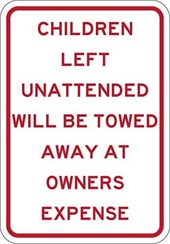 Children Left Unattended Will Be Towed Away At Owners Expense