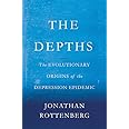 The Depths: The Evolutionary Origins of the Depression Epidemic