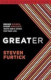 Greater Participant's Guide: Dream bigger. Start smaller. Ignite God's Vision for Your Life by Steven Furtick