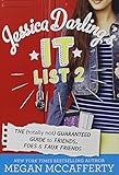 Jessica Darling's It List 2: The (Totally Not) Guaranteed Guide to Friends, Foes & Faux Friends
