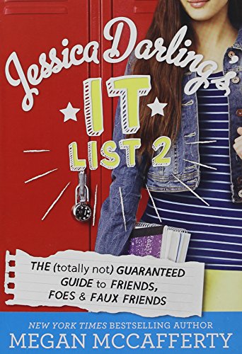 Jessica Darling's It List 2: The (Totally Not) Guaranteed Guide to Friends, Foes & Faux Friends