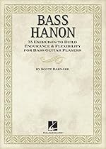 Bass Hanon: 75 Exercises to Build Endurance and Flexibility for Bass Guitar Players