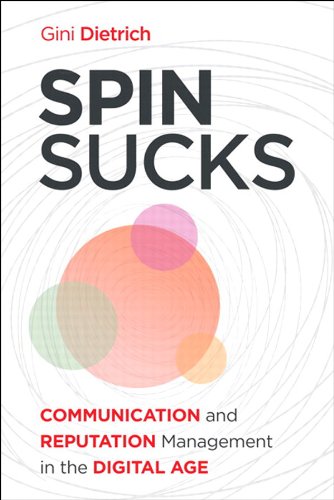 Spin Sucks: Communication and Reputation Management in the Digital Age (Que Biz-Tech)