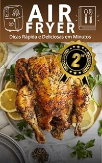 Livro AIR FRYER Dicas Rápida e Deliciosas em Minutos