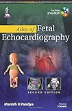 Atlas of Fetal Echocardiography