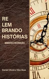 Livro Relembrando Histórias: Momentos e recordações