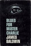 Front cover for the book Blues for Mister Charlie: A Play by James Baldwin