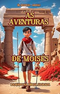Livro As Aventuras de Moisés: Baseado na Bíblia Sagrada