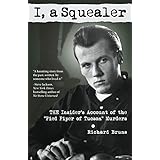 I, a Squealer: The Insider's Account of the Pied Piper of Tucson Murders