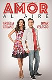 Amor al aire (Spanish Edition) by 