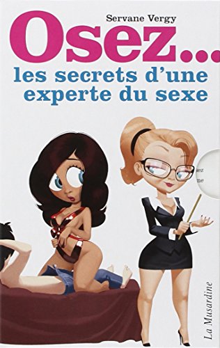 Osez les secrets d'une experte du sexe