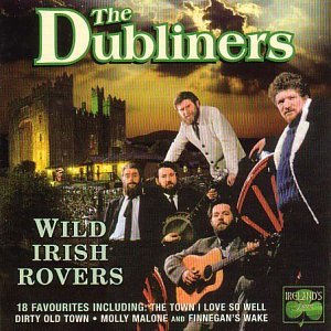 The Dubliners - Wild Irish Rovers By Dubliners - Zortam Music