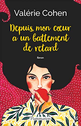 Depuis, mon coeur a un battement de retard