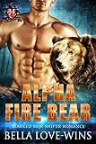 Alpha Fire Bear (Marked Bear Shifter Romance Book 2)