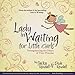 Lady in Waiting for Little Girls: Strengthening the Heart of Your Princess