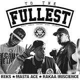 REKS, Masta Ace, Rakaa Iriscience, Mr Wiggles - To The Fullest