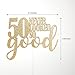 NANASUKO 50th Birthday Cake Topper - 50 never looked so good - Double Sided Gold Glitter - Premium quality Made in USA