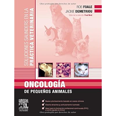 Oncología de pequeños animales (Soluciones Saunders Veter.) Oncología de pequeños animales (Soluciones Saunders Veter.)