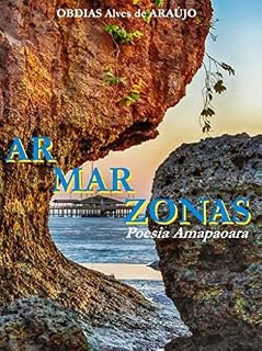 Livro Ar Mar Zonas: Poesia Amapauara