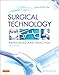 Surgical Technology - E-Book: Principles and Practice (Surgical Technology Principles and Practice)