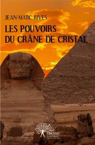 Les  pouvoirs du crâne de cristal
