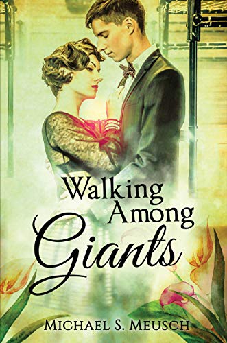 Walking Among Giants: A Painter in Paradise by Michael S. Meusch