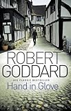 Front cover for the book Hand in Glove by Robert Goddard