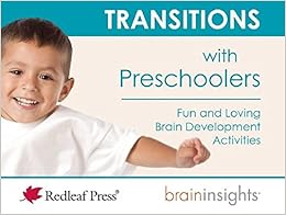 Transitions with Preschoolers (Brain Insights), by Deborah McNelis Transitions with Preschoolers (Brain Insights), by Deborah McNelis