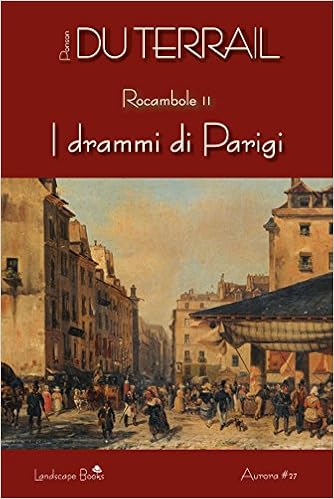 Ponson Du Terrail - I drammi di Parigi (2018)