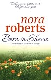 Front cover for the book Born in Shame by Nora Roberts