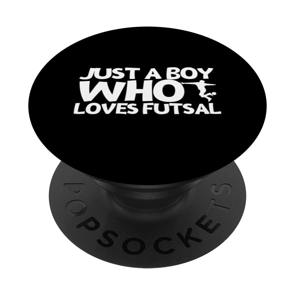 Futsal Player Just A Boy Who Loves Futsal PopSockets Swappable PopGrip