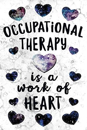 Occupational Therapy is a Work of Heart: Notebook Occupational Therapist Gifts - OT Journal for Writing Notes - Occupational Therapist Graduation ... 108 Blank Wide Lined Pages - White Marble
