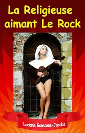 La Religieuse Aimant Le Rock French Edition Kindle