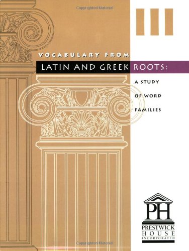 Download Vocabulary from Latin and Greek Roots III
