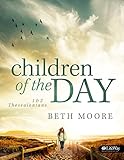 Children of the Day - Bible Study Book: 1 & 2 Thessalonians by 
