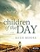 Children of the Day - Bible Study Book: 1 & 2 Thessalonians by 