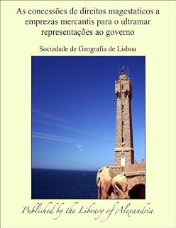 Livro As concessões de direitos magestaticos a emprezas mercantis para o ultramar representações ao governo