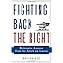 Fighting Back the Right: Reclaiming America from the Attack on Reason