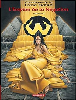 Amazon Fr Chroniques De La Lune Noire Les Hors Serie Tome 1 L Empire De La Negation Froideval Francois Froideval Francois Livres Amazon Fr Chroniques De La Lune Noire Les Hors Serie Tome 1 L Empire De La Negation Froideval Francois Froideval Francois Livres