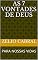 Livro AS 7 VONTADES DE DEUS: PARA NOSSAS VIDAS