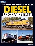 The Model Railroader's Guide to Diesel Locomotives by