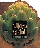 The California Artichoke Cookbook: From the California Artichoke Advisory Board by 